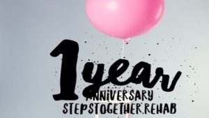 Steps Together Rehab 1 Year Anniversary